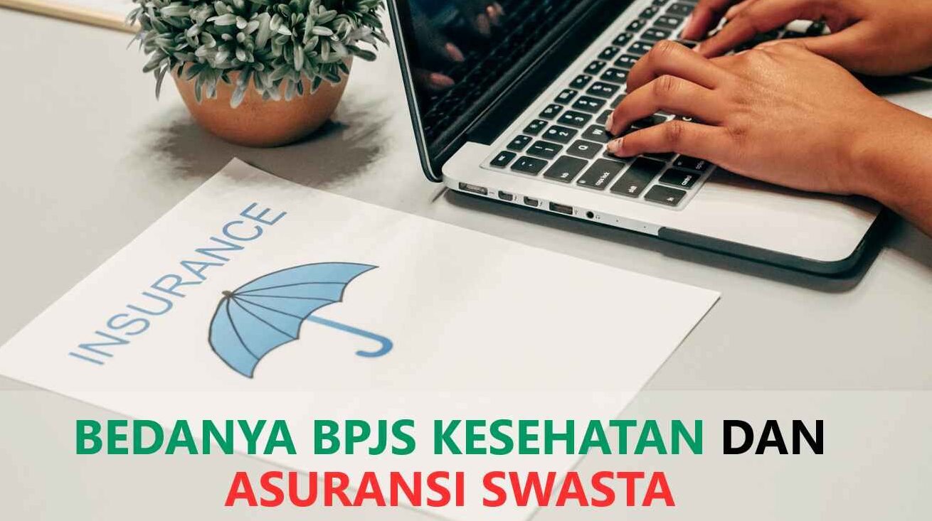 Pilih Asuransi Swasta atau BPJS Kesehatan? Ini Bedanya